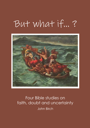 But what if... Bible Study